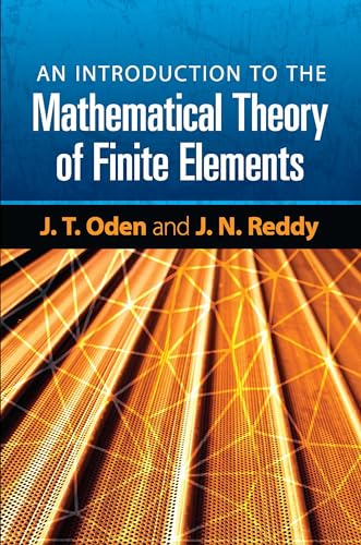 An Introduction to the Mathematical Theory of Finite Elements (Dover Books on Engineering) von Dover Publications Inc.